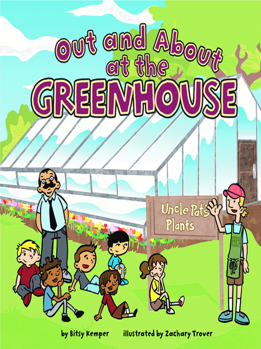 Title details for Out and About at the Greenhouse by Bitsy Kemper - Available